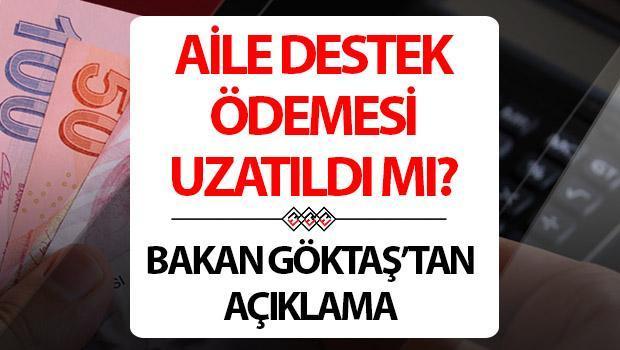 AİLE DESTEK ÖDEMESİ 2024 YILINDA NE ZAMAN BİTECEK | Aile desteği uzatıldı mı, bitti mi, 2025'te devam edecek mi? Ödeme tarihi belli oldu! Bakan Göktaş açıkladı!